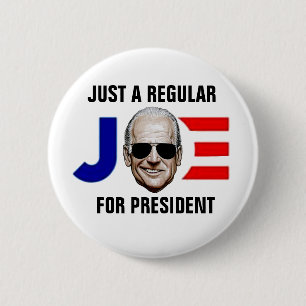 Just a regular Joe for president 6 Cm Round Badge