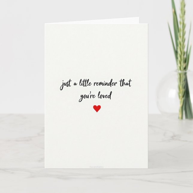 Just A Reminder You Are Loved Card (Front)