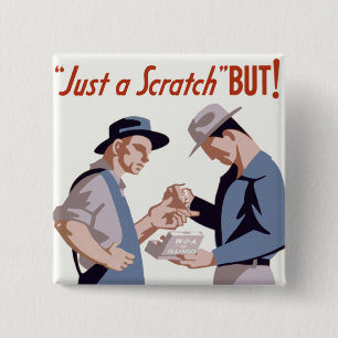 "Just a Scratch" First Aid Poster 15 Cm Square Badge