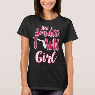 Just A Small Town Girl Florida Pride T-Shirt