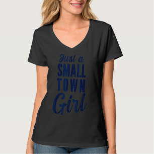 Just A Small Town Girl Journey T-Shirt