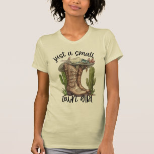 Just A Small Town Girl T-Shirt
