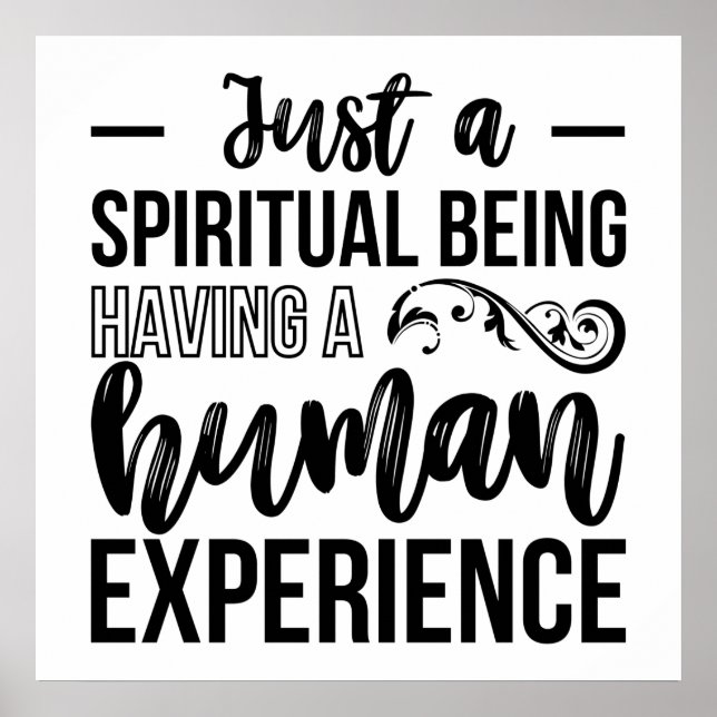 Just a Spiritual Being Having a Human Experience Poster (Front)