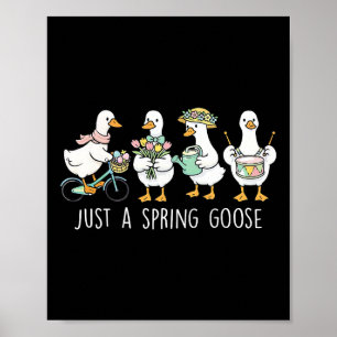 Just A Spring Goose Floral Silly Goose Happy Easte Poster