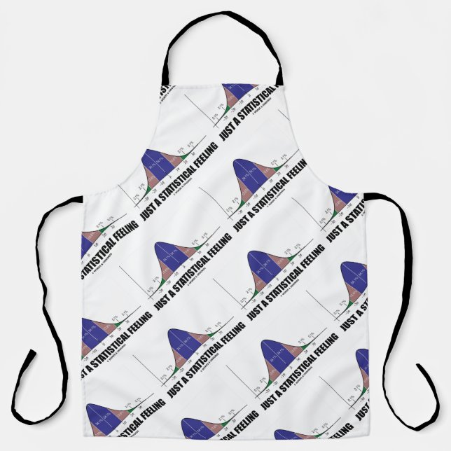 Just A Statistical Feeling Statistical Humour Apron (Front)