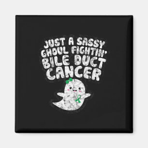 Just A Sy Ghoul Fighting Bile Duct Cancer Hallowee Magnet