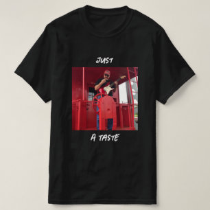 Just A Taste Collector T=shirt T-Shirt