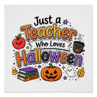 Just a teacher that loves Halloween Poster