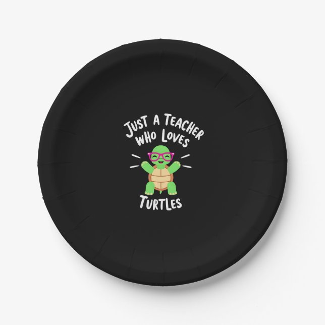 Just a Teacher Who Loves Turtles Turtle Lover Educ Paper Plate (Front)