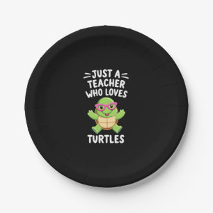 Just a Teacher Who Loves Turtles Turtle Lover Educ Paper Plate
