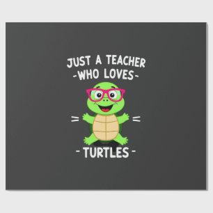 Just a Teacher Who Loves Turtles Turtle Lover Educ Wrapping Paper