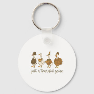 Just A Thankful Goose Funny Goose Turkey Thanksgiv Key Ring