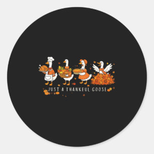 Just A Thankful Goose Funny Silly Goose Thanksgivi Classic Round Sticker