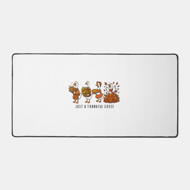 Just a Thankful Goose Happy Thankgiving Desk Mat (Front)