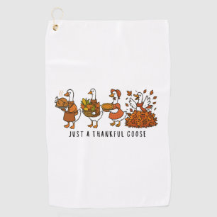 Just a Thankful Goose Happy Thankgiving Golf Towel
