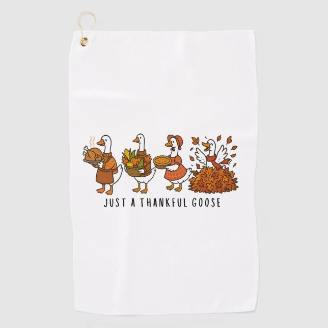 Just a Thankful Goose Happy Thankgiving Golf Towel (Front)