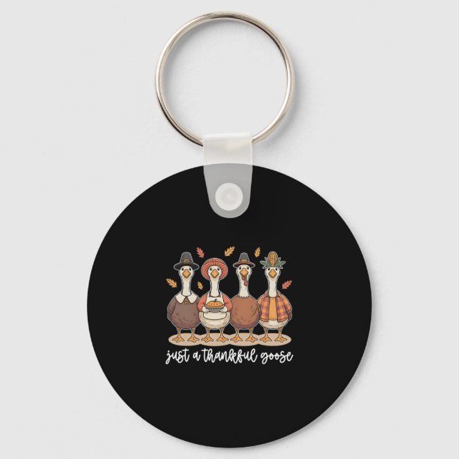 Just A Thankful Goose  Key Ring (Front)