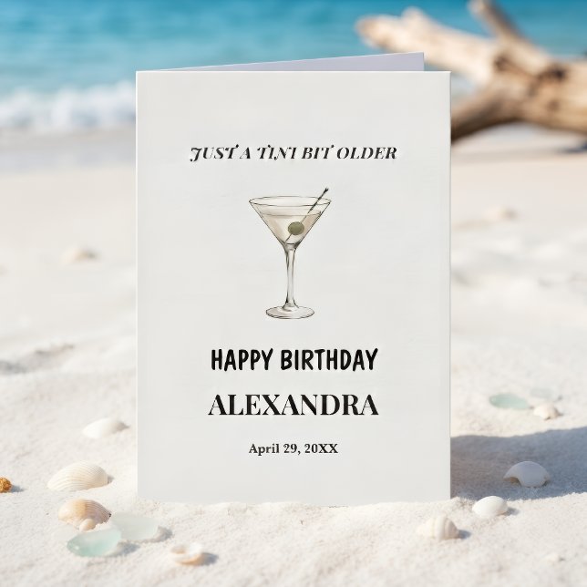 Just a Tini Bit Older Birthday Card Martini  (Creator Uploaded)