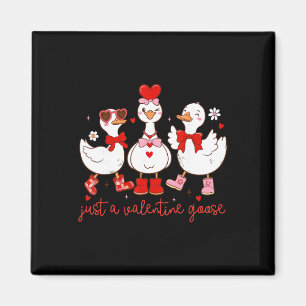 Just A Valentine Goose Funny Silly Goose Duck Vale Magnet