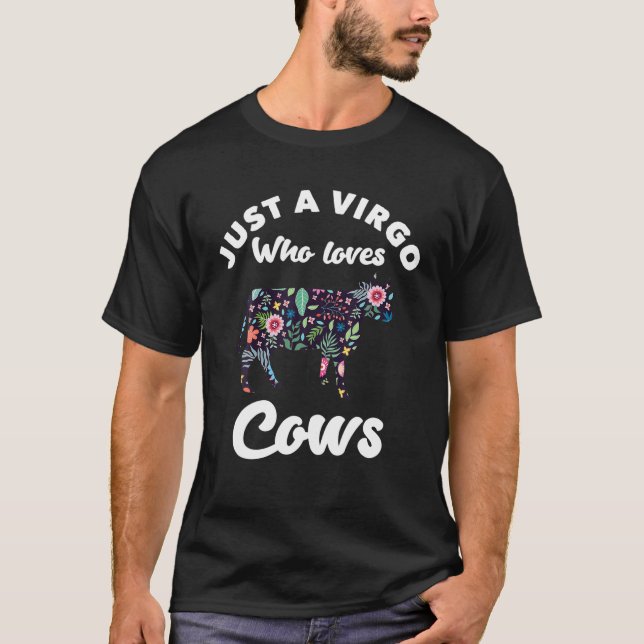 Just A Virgo Girl Who Loves Cows Birthday Virgo Zo T-Shirt (Front)