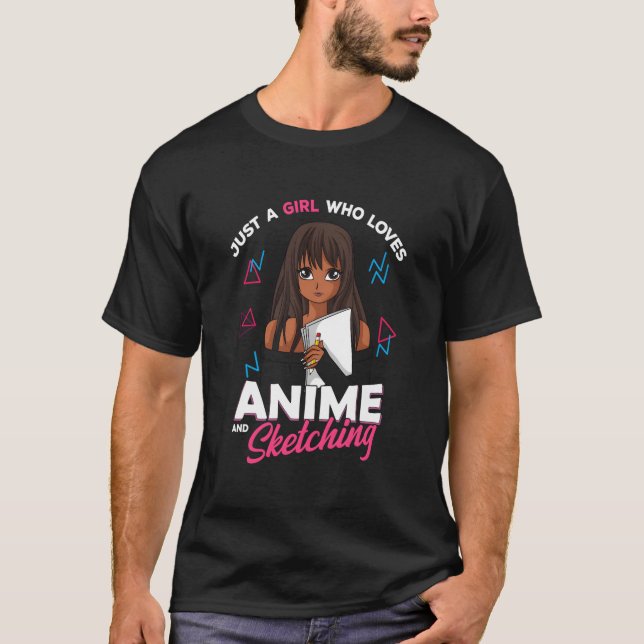Just A Who Loves Anime And Sketching Anime T-Shirt (Front)