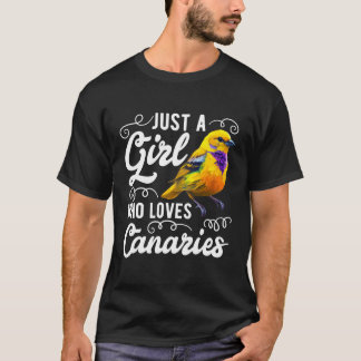 Just A Who Loves Canaries Singing Birds T-Shirt
