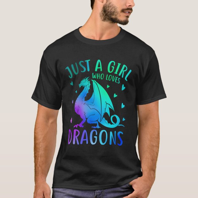 Just A Who Loves Dragons And T-Shirt (Front)