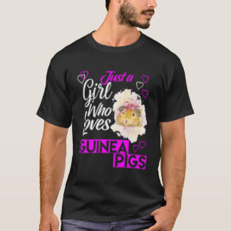Just A Who Loves Guinea Pigs T-Shirt