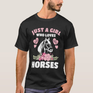Just A Who Loves Horses Horse Horseback Riding T-Shirt