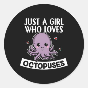Just A Who Loves Octopuses Squid Octopus Classic Round Sticker