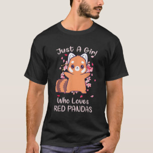Just A Who Loves Red Pandas T-Shirt
