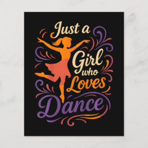 Just A Who Loves To Dance Dancing Flyer