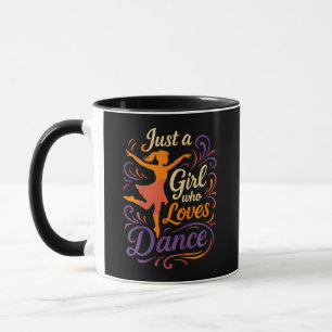 Just A Who Loves To Dance Dancing Mug