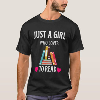 Just A Who Loves To Read Book Worm T-Shirt
