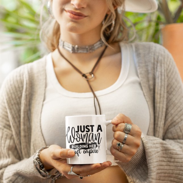 Just A Woman Building Her Craft Empire Coffee Mug (Just A Woman Building Her Craft Empire Coffee Mug)