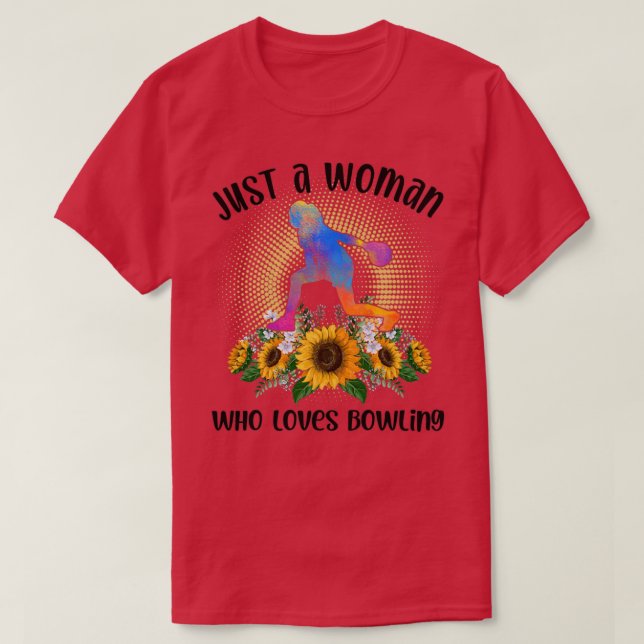 Just a woman who loves Bowling T T-Shirt (Design Front)