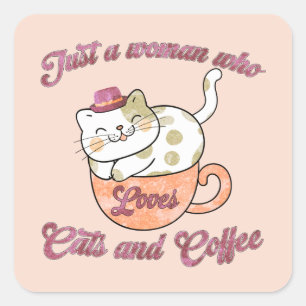 Just a Woman Who Loves Cats and Coffee Square Sticker