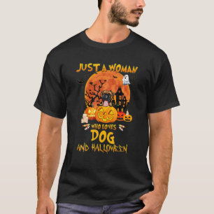 Just A Woman Who Loves Dog And Halloween T-Shirt