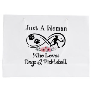 just a woman who loves dogs and Pickleball Large Gift Bag