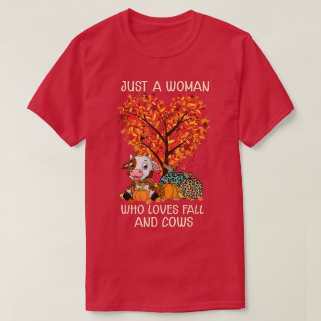 Just A Woman Who Loves Fall And Cows Pumpkin Fall  T-Shirt (Design Front)