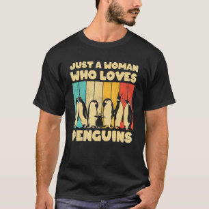 Just A Woman Who Loves Penguins Cool Emperor Pengu T-Shirt