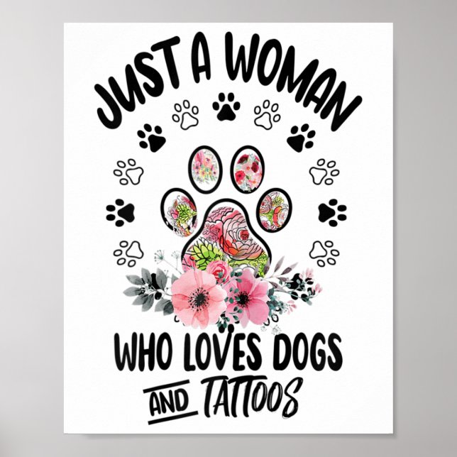 Just A Women Who Loves Dogs And Tattoos Dog Lovers Poster (Front)
