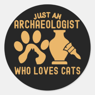 Just an Archaeologist Who Loves Cats Classic Round Classic Round Sticker