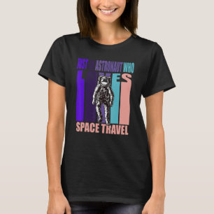 Just an Astronaut who loves Space Travel Vintage G T-Shirt