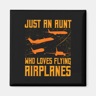 Just An Aunt Who Loves Flying Aeroplanes Magnet