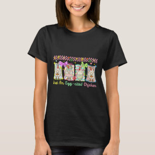 Just An Egg-cited Chicken Easter Group Bunny Chick T-Shirt