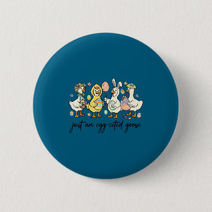 Just an egg-cited goose silly funny easter day 6 cm round badge