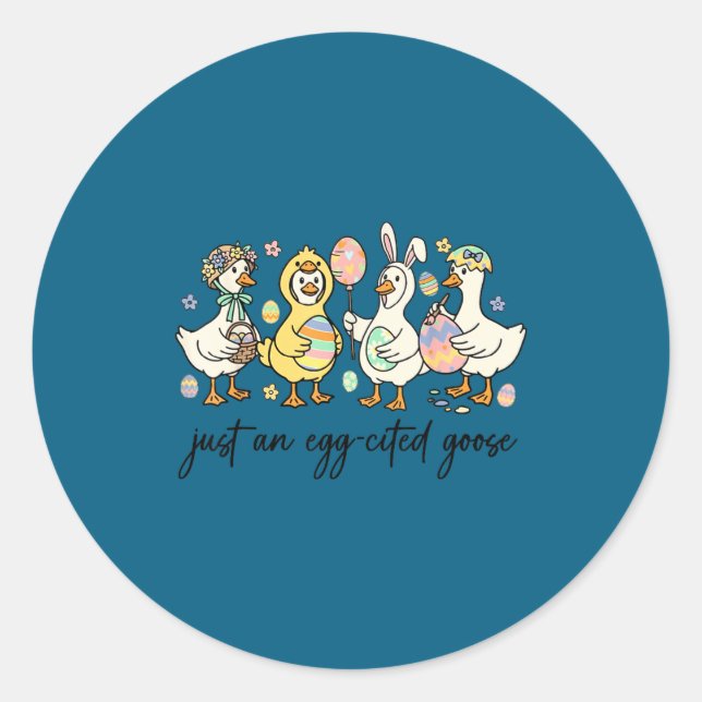Just an egg-cited goose silly funny easter day  classic round sticker (Front)