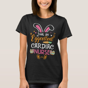 Just An Eggcellent Cardiac Nurse Rabbit Eggs Love T-Shirt