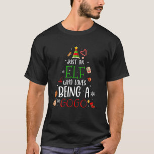 Just An Elf Loves Being Gogo Funny Christmas Tree T-Shirt